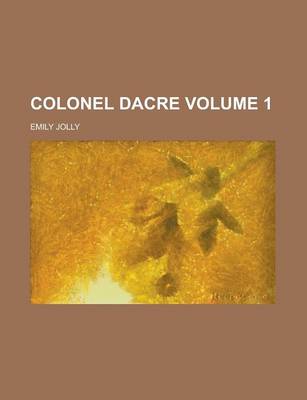 Book cover for Colonel Dacre Volume 1