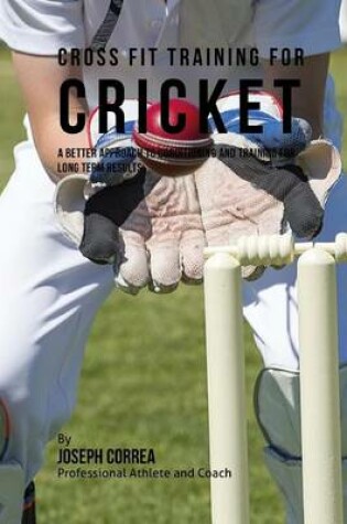 Cover of Cross Fit Training for Cricket