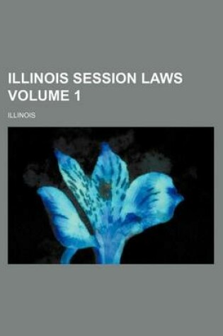 Cover of Illinois Session Laws Volume 1