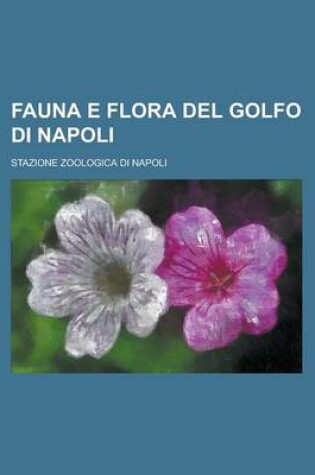 Cover of Fauna E Flora del Golfo Di Napoli