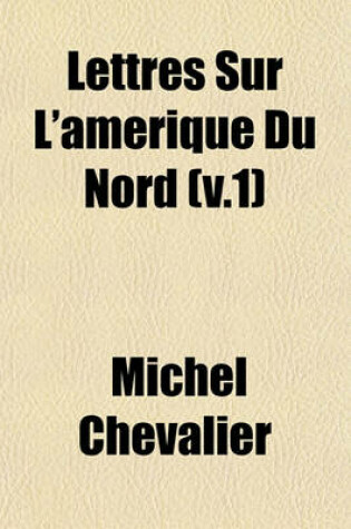Cover of Lettres Sur L'Amerique Du Nord (V.1)