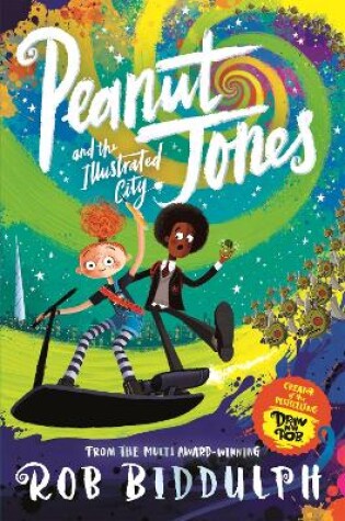 Cover of Peanut Jones and the Illustrated City: from the creator of Draw with Rob