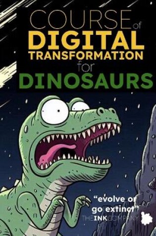 Cover of COURSE of DIGITAL TRANSFORMATION for DINOSAURS