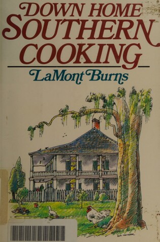 Cover of Down Home Southern Cooking