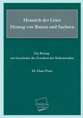 Book cover for Heinrich Der Lowe Herzog Von Baiern Und Sachsen