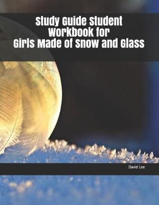 Book cover for Study Guide Student Workbook for Girls Made of Snow and Glass