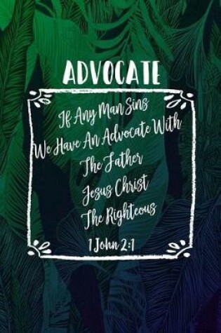 Cover of If Any Man Sins, We Have an Advocate with the Father, Jesus Christ the Righteous