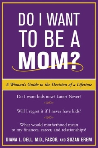 Cover of Do I Want to Be a Mom?