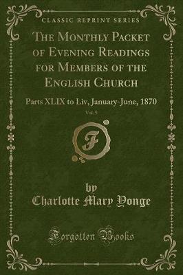 Book cover for The Monthly Packet of Evening Readings for Members of the English Church, Vol. 9