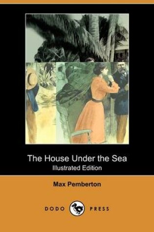 Cover of The House Under the Sea(Dodo Press)