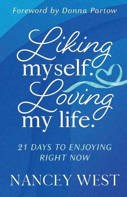 Cover of Liking Myself. Loving My Life