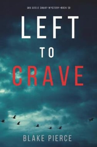 Cover of Left to Crave (An Adele Sharp Mystery-Book Thirteen)