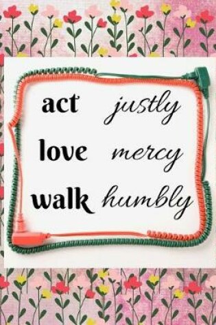 Cover of ACT Justly Love Mercy Walk Humbly