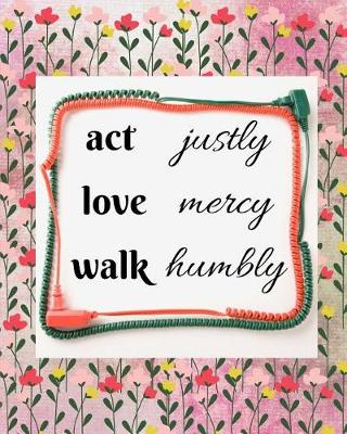 Book cover for ACT Justly Love Mercy Walk Humbly