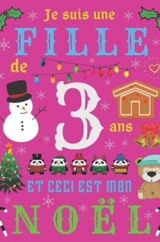 Cover of Je suis une fille de 3 ans et ceci est mon Noel