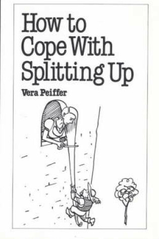 Cover of How to Cope with Splitting Up