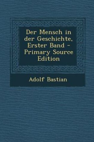 Cover of Der Mensch in Der Geschichte, Erster Band - Primary Source Edition