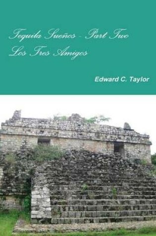 Cover of Tequila Suenos Part Two