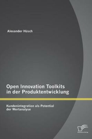 Cover of Open Innovation Toolkits in der Produktentwicklung