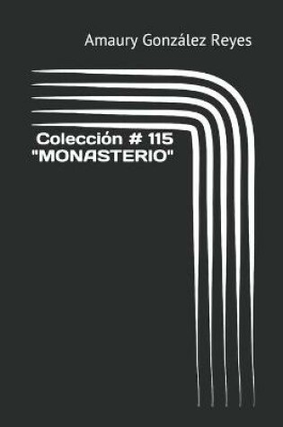 Cover of Coleccion # 115 "MONASTERIO"