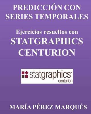 Book cover for Prediccion Con Series Temporales. Ejercicios Resueltos Con Statgraphics Centurion