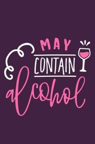 Cover of May Contain Alcohol