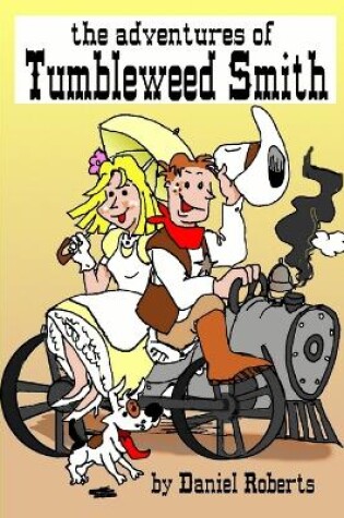 Cover of The Adventures of Tumbleweed Smith