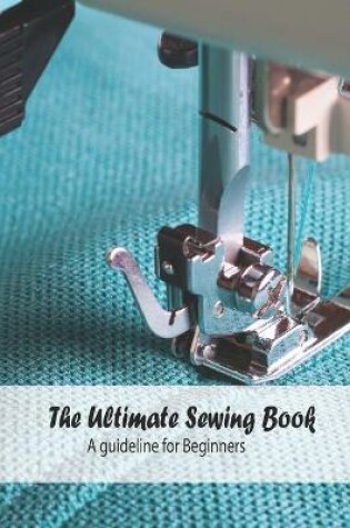 Cover of The Ultimate Sewing Book