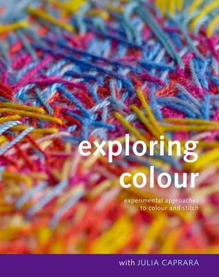 Book cover for Exploring Colour with Julia Caprara