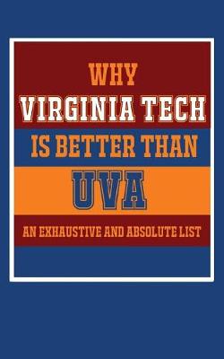 Book cover for Why Virginia Tech Is Better Than UVA