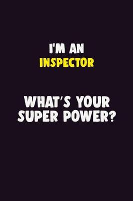 Book cover for I'M An Inspector, What's Your Super Power?