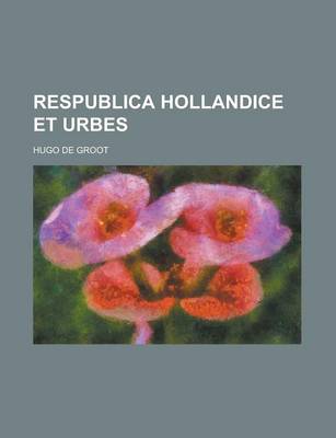 Book cover for Respublica Hollandice Et Urbes