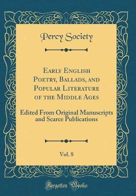 Book cover for Early English Poetry, Ballads, and Popular Literature of the Middle Ages, Vol. 8