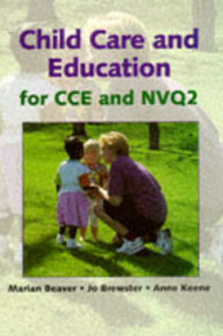 Cover of Child Care and Education for CCE and NVQ 2