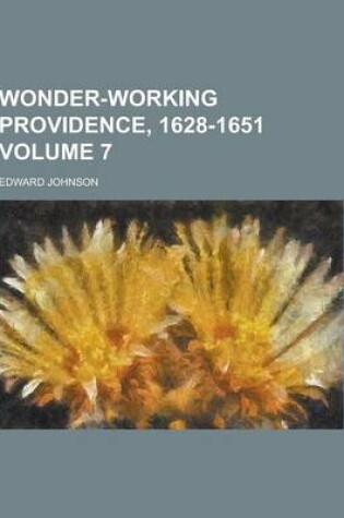 Cover of Wonder-Working Providence, 1628-1651 Volume 7