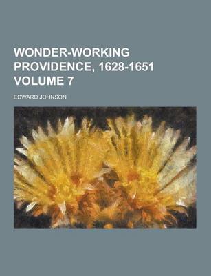 Book cover for Wonder-Working Providence, 1628-1651 Volume 7