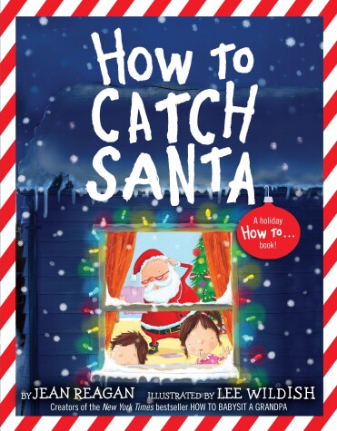 How to Catch Santa by Jean Reagan