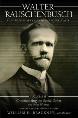 Cover of Walter Rauschenbusch:  Published Works and Selected Writings: Volume II