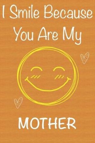 Cover of I Smile Because You Are My Mother