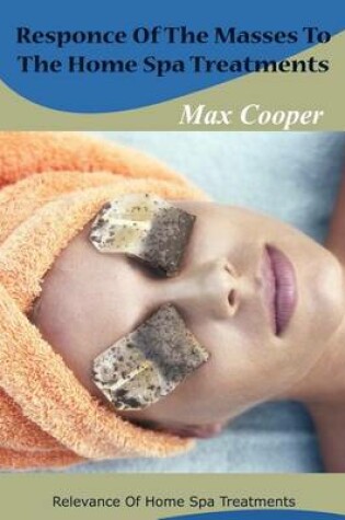 Cover of Responce of the Masses to the Home Spa Treatments