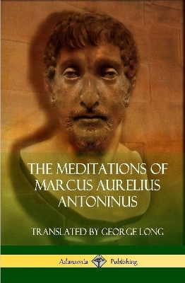 Book cover for The Meditations of Marcus Aurelius Antoninus (Hardcover)