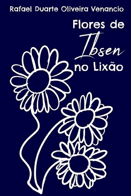 Book cover for Flores de Ibsen no Lixão