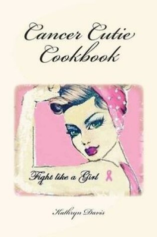 Cover of Cancer Cutie Cookbook