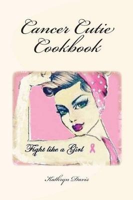 Book cover for Cancer Cutie Cookbook