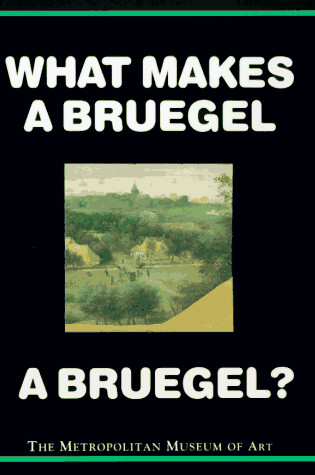 Cover of What Makes a Bruegel a Bruegel?