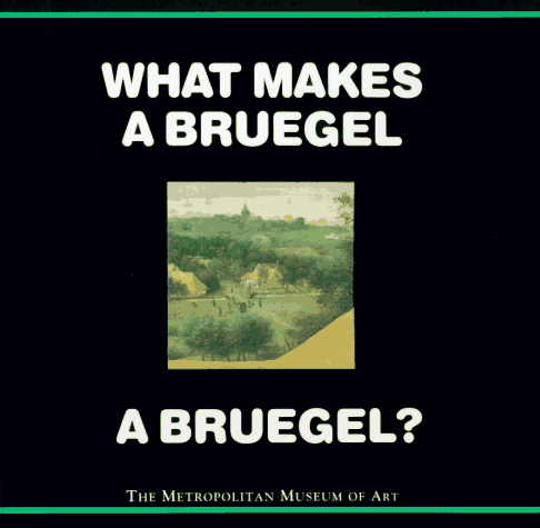 Cover of What Makes a Bruegel a Bruegel?