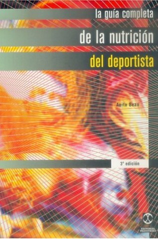 Cover of La Guia Completa de La Nutricion del Deportista