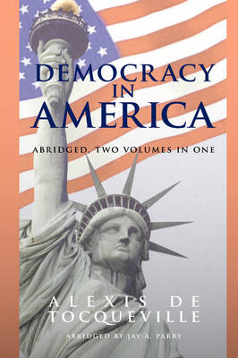 Book cover for Democracy in America, Abridged, 2 Volumes in 1