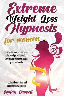 Book cover for Extreme Weight Loss Hypnosis For Women