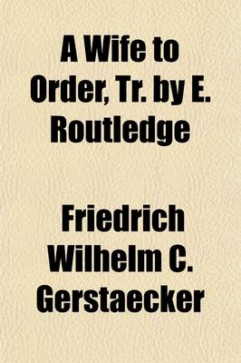 Book cover for A Wife to Order, Tr. by E. Routledge